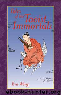 Tales of the Taoist Immortals by Eva Wong