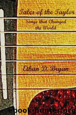 Tales of the Taylor: Songs that Changed the World by Bryan Ethan D