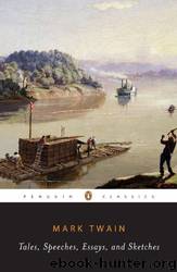 Tales, Speeches, Essays, and Sketches by Mark Twain