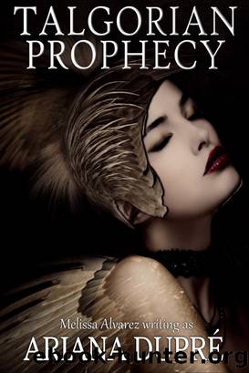 Talgorian Prophecy by Ariana Dupre