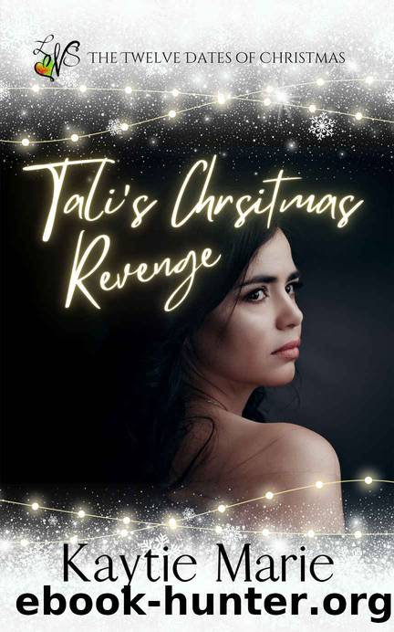 Tali's Christmas Revenge by Marie Kaytie