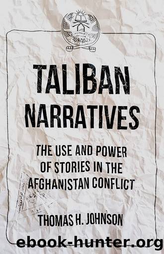 Taliban Narratives by Thomas H. Johnson