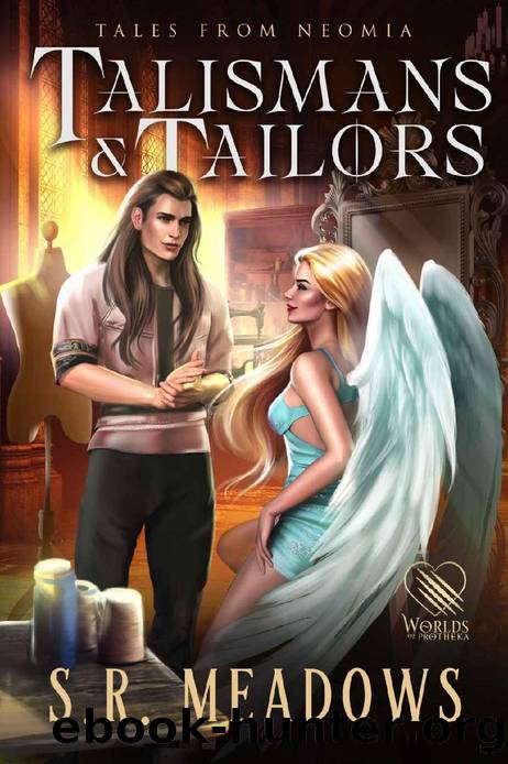 Talismans & Tailors: A Cozy Fantasy (Tales From Neomia Book 1) by S.R. Meadows