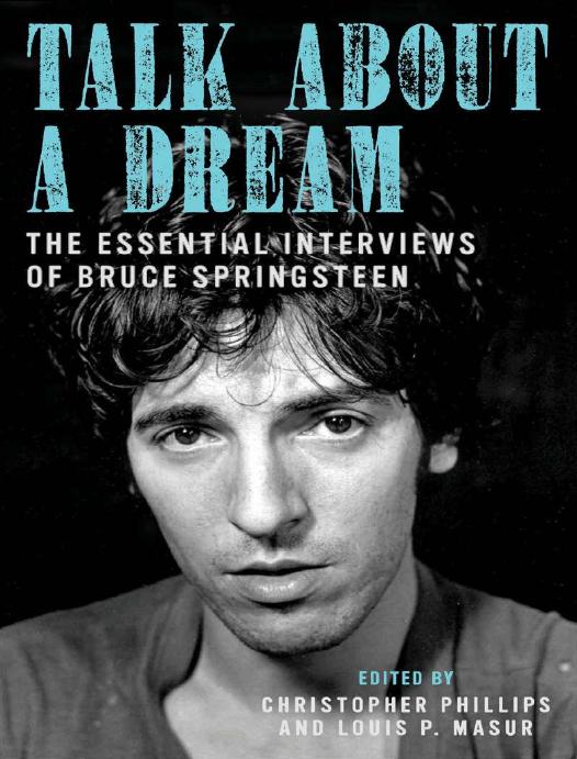 Talk About a Dream: The Essential Interviews of Bruce Springsteen by Unknown