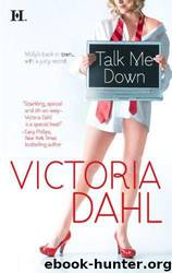Talk Me Down by Victoria Dahl