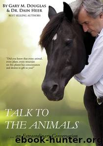 Talk To The Animals by Gary M. Douglas & Dr. Dain Heer