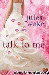 Talk to Me by Jules Wake