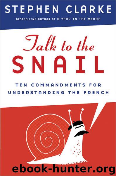 Talk to the Snail by Stephen Clarke