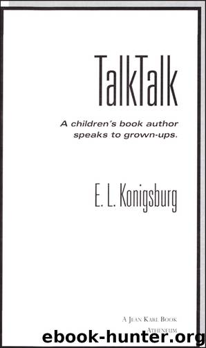 Talk, Talk by E.L. Konigsburg