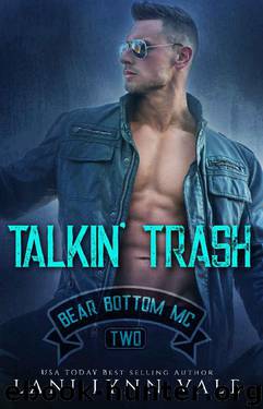 Talkin' Trash (The Bear Bottom Guardians MC Book 2) by Lani Lynn Vale