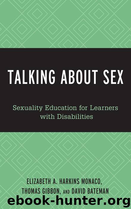 Talking About Sex by Elizabeth A. Harkins Monaco & Thomas C. Gibbon & David F. Bateman