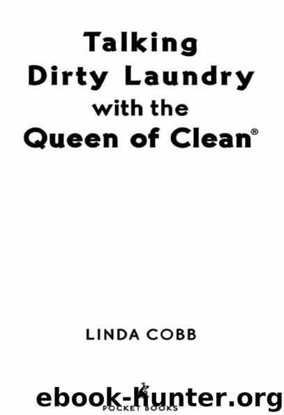 Talking Dirty Laundry with the Queen of Clean® by Linda Cobb