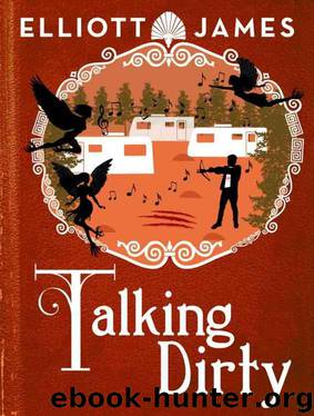 Talking Dirty by James Elliott