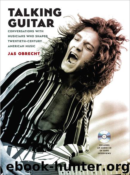 Talking Guitar: Conversations with Musicians Who Shaped Twentieth-Century American Music by Jas Obrecht