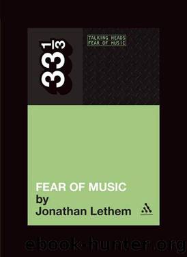 Talking Heads' Fear of Music (33 13) by Lethem Jonathan