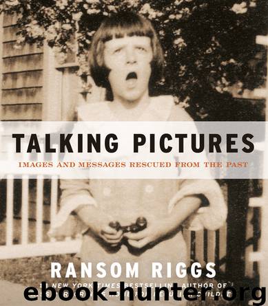 Talking Pictures by Ransom Riggs