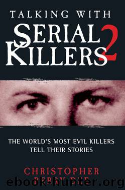 Talking With Serial Killers 2 by Christopher Berry-Dee