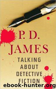 Talking about detective fiction by P. D. James