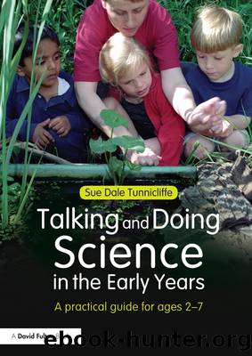 Talking and Doing Science in the Early Years by Dale Tunnicliffe Sue;