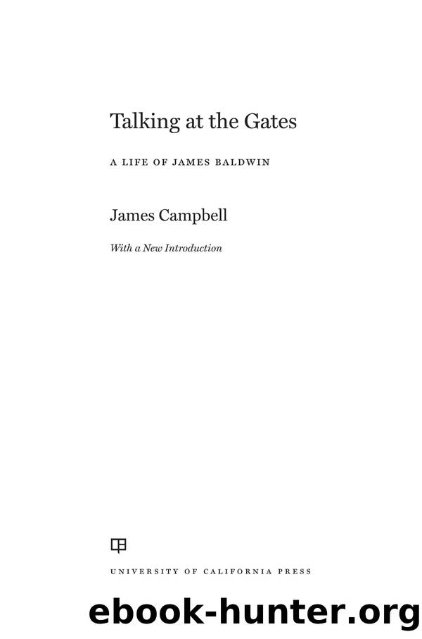 Talking at the Gates: A Life of James Baldwin by James Campbell
