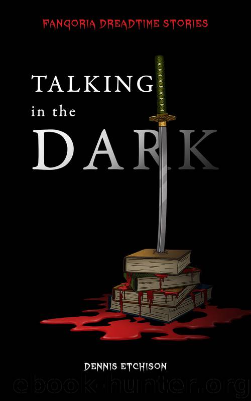 Talking in the Dark by Dennis Etchison