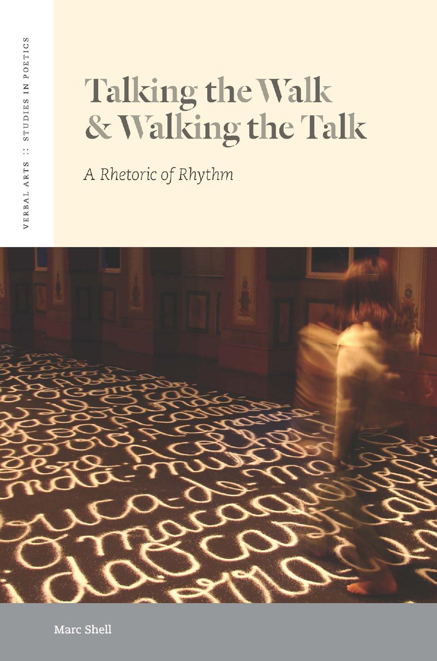 Talking the Walk & Walking the Talk: A Rhetoric of Rhythm by Marc Shell