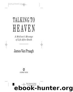 Talking to Heaven by James Van Praagh