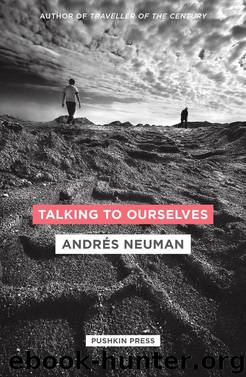 Talking to Ourselves by Andrés Neuman