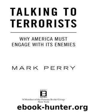 Talking to Terrorists by Perry Mark;