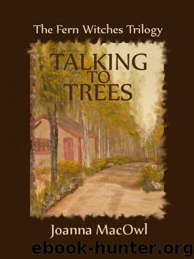Talking to Trees by Joanna MacOwl
