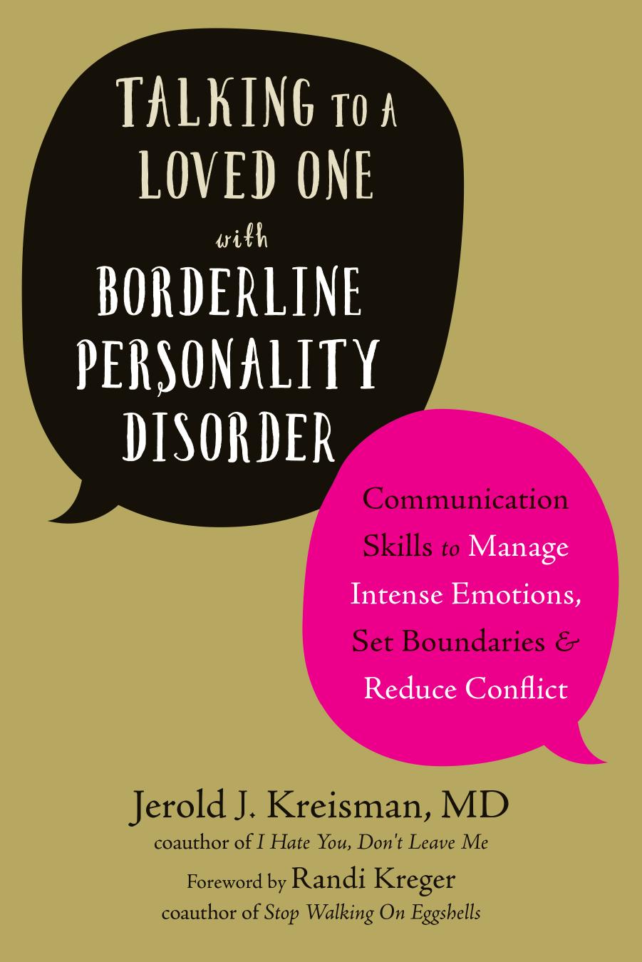 Talking to a Loved One with Borderline Personality Disorder: Communication Skills to Manage Intense Emotions, Set Boundaries... by Jerold J. Kreisman