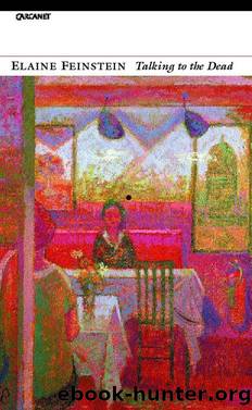 Talking to the Dead by Elaine Feinstein