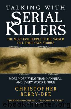 Talking with Serial Killers by Christopher Berry-Dee