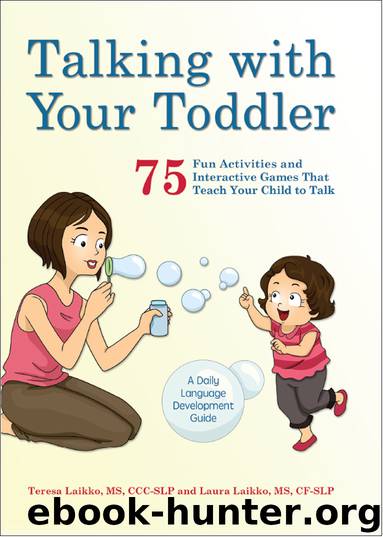 Talking with Your Toddler by Teresa Laikko