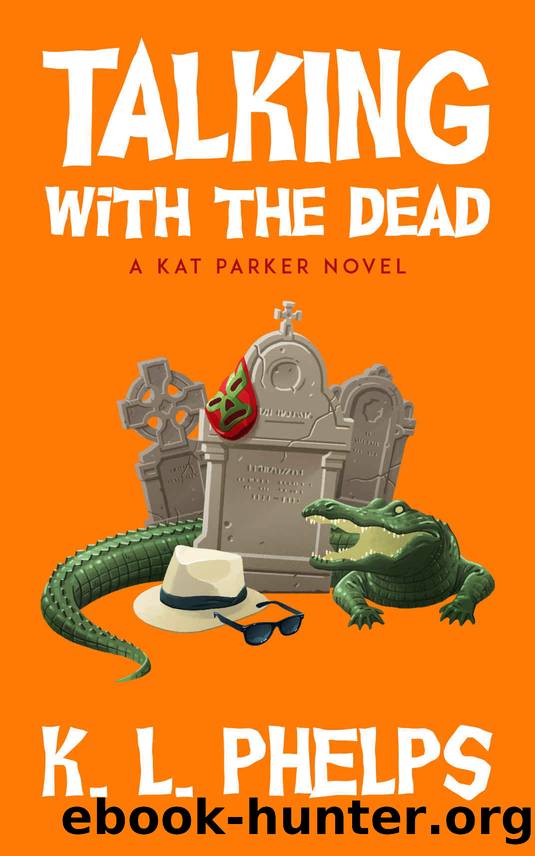 Talking with the Dead by K.L. Phelps