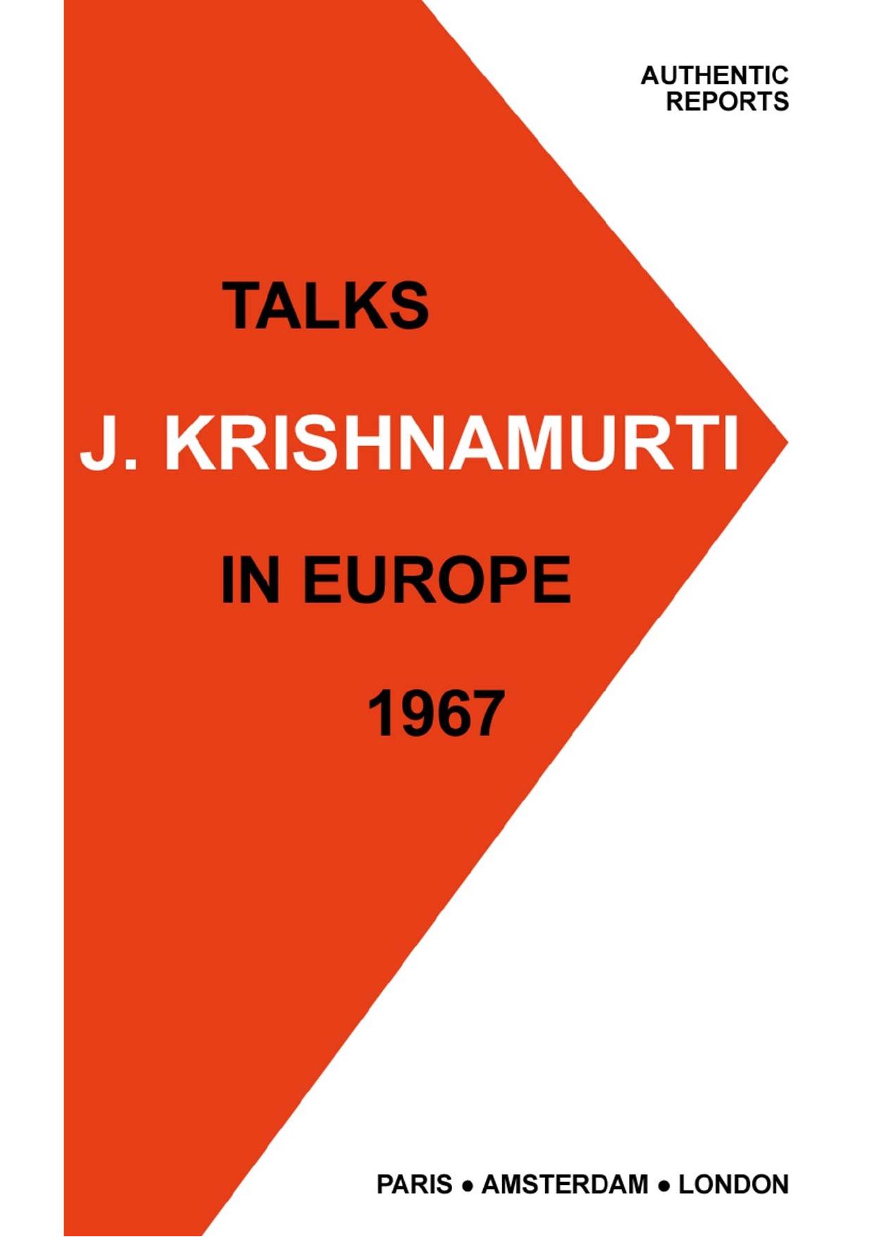 Talks in Europe 1967 by Krishnamurti