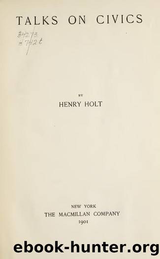 Talks on civics by Holt Henry 1840-1926