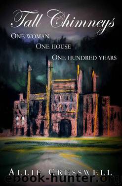 Tall Chimneys: A British Family Saga Spanning 100 Years by Allie Cresswell