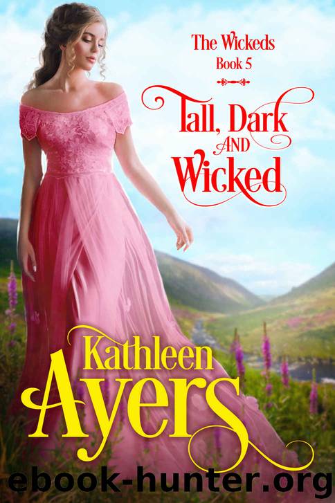 Tall Dark and Wicked: The Wickeds Book 5 by Ayers Kathleen