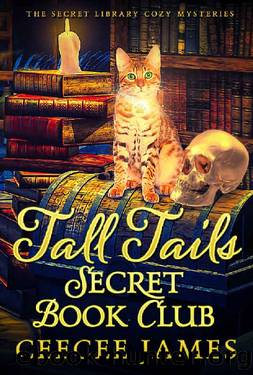 Tall Tails Secret Book Club (The Secret Library Cozy Mysteries 1) by CeeCee James