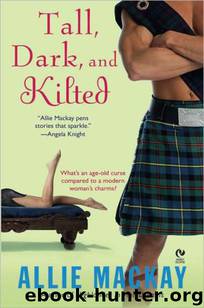 Tall, Dark and Kilted by Allie MacKay