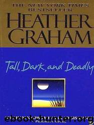 Tall, Dark, And Deadly by Heather Graham