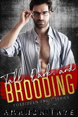 Tall, Dark, and Brooding by Amanda Faye
