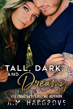 Tall, Dark, and Dreamy: A Billionaire Baines Family Novel by A.M. Hargrove