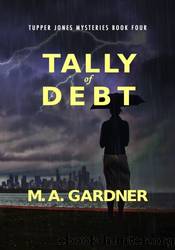 Tally of Debt by M. A. Gardner