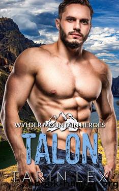 Talon: A First Responder and Curvy Heroine Friends to Lovers Romance (Wylder Mountain Heroes Book 10) by Tarin Lex