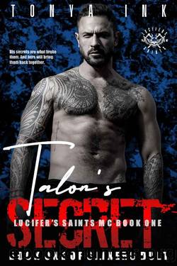 Talons Secret: Book 1 | Part One of the Sinners Duet | Second Chance Romance (Lucifer's Saints MC Sacramento Chapter) by Tonya Ink