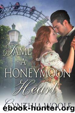 Tame A Honeymoon Heart by Cynthia Woolf