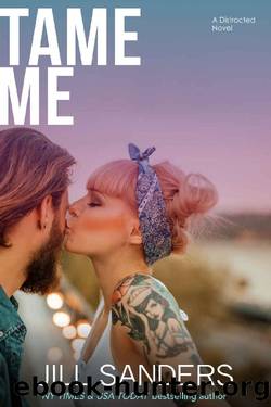 Tame Me (Distracted Book 2) by Jill Sanders