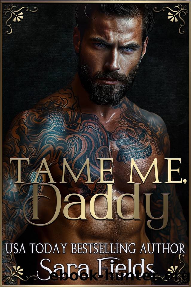 Tame Me, Daddy: A Dark Russian Mafia Romance (Boston Kings Book 6) by Sara Fields